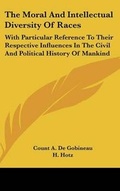 Cover: The Moral And Intellectual Diversity Of Races - Kessinger Publishing