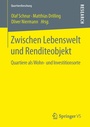 Cover: Zwischen Lebenswelt und Renditeobjekt - Springer VS