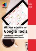 Cover: Effizient arbeiten mit Google Tools - MITP