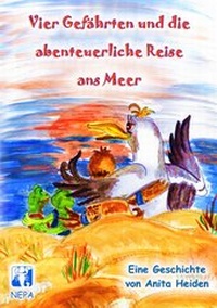 Abbildung von: Vier Gefährten und die abenteuerliche Reise ans Meer - NEPA