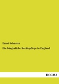 Cover: Die b&uuml;rgerliche Rechtspflege in England - DOGMA Verlag
