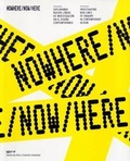 Cover: Nowhere/NowHere - Fundacion La Laboral, Centro de Art y Creacion Industrial