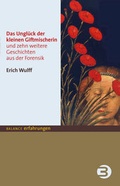 Cover: Das Ungl&uuml;ck der kleinen Giftmischerin - BALANCE Buch + Medien Verlag