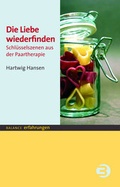 Cover: Die Liebe wiederfinden - BALANCE buch + medien verlag