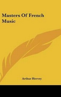 Abbildung von: Masters Of French Music - Kessinger Publishing