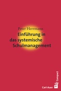 Cover: Einf&uuml;hrung in das systemische Schulmanagement - Carl-Auer Verlag