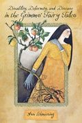 Cover: Disability, Deformity, and Disease in the Grimms' Fairy Tales - Wayne State University Press