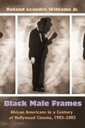 Cover: Black Male Frames - Syracuse University Press