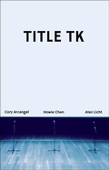 Cover: Title Tk: An Anthology - Primary Information