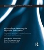 Cover: Workplace Learning in Physical Education - Routledge