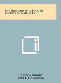 Enlarge image Cover: The How and Why Book of Rockets and Missiles - Literary Licensing, LLC