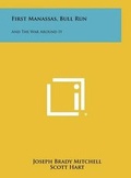 Cover: First Manassas, Bull Run - Literary Licensing, LLC
