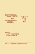 Cover: Behavioral Evolution and Integrative Levels - Psychology Press Ltd
