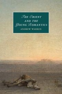 Enlarge image Cover: The Orient and the Young Romantics - Cambridge University Press