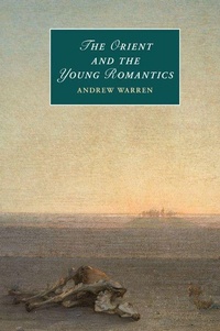 Enlarge image Cover: The Orient and the Young Romantics - Cambridge University Press