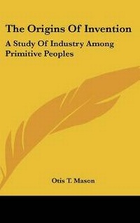 Enlarge image Cover: The Origins Of Invention - Kessinger Publishing Co