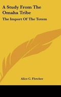 Cover: A Study From The Omaha Tribe - Kessinger Publishing
