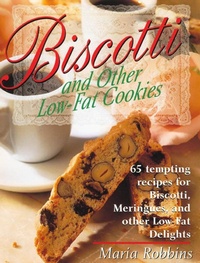 Abbildung von: Biscotti & Other Low Fat Cookies - St. Martin's Griffin