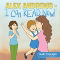 Cover: Alex Andrews - "I Can Read Now!'' - Partridge Publishing Singapore