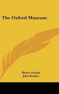Abbildung von: The Oxford Museum - Kessinger Publishing