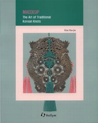 Abbildung von: Maedeup: The Art of Traditional Korean Knots - Hollym International Corporation