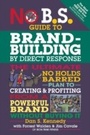 Cover: No B.S. Guide to Brand-Building by Direct Response - Simon + Schuster LLC