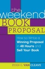 Cover: The Weekend Book Proposal - Writer's Digest Books