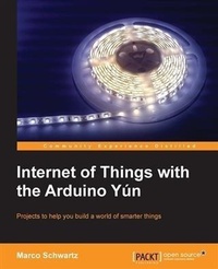 Enlarge image Cover: Internet of Things with the Arduino Yun - Packt Publishing