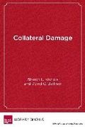 Cover: Collateral Damage - Harvard Educational Publishing Group