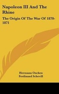 Cover: Napoleon III And The Rhine - Kessinger Publishing