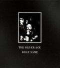 Cover: Billy Name: The Silver Age - Reel Art Press