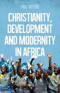 Cover: Christianity, Development and Modernity in Africa - C Hurst & Co Publishers Ltd