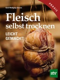Cover: Fleisch selbst trocknen - Stocker, L