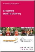 Cover: Sauberkeit sta(d)tt Littering - Kassel University Press