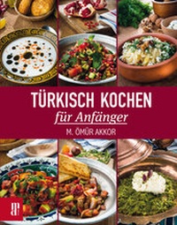 Abbildung von: Türkisch Kochen für Anfänger - Main-Donau Verlag