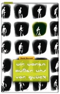 Cover: Wir waren au&szlig;er uns vor Gl&uuml;ck - Golkonda Verlag
