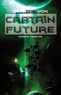Cover: Captain Future 22: Der Tod von Captain Future - Golkonda Verlag