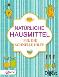 Cover: Nat&uuml;rliche Hausmittel f&uuml;r die schnelle Hilfe - Verlag Das Beste GmbH - Reader's Digest Deutschland