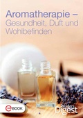 Cover: Aromatherapie - Gesundheit, Duft und Wohlbefinden - Verlag Das Beste GmbH - Reader's Digest Deutschland