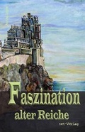 Cover: Faszination alter Reiche - net-Verlag