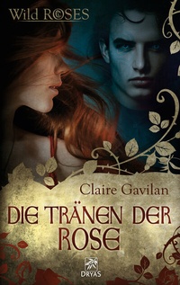 Abbildung von: Die Tränen der Rose - Dryas Verlag