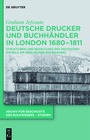 Bild: Deutsche Drucker und Buchhändler in London 1680-1811 - De Gruyter