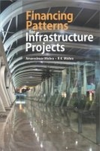 Enlarge image Cover: Financing Patterns for Infrastructure Projects - Academic Foundation