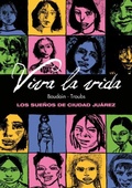 Cover: Viva la vida : los sue&ntilde;os de Ciudad Ju&aacute;rez - ASTIBERRI EDICIONES