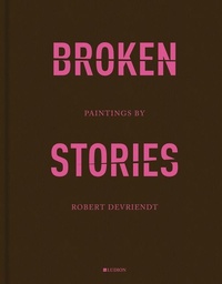 Abbildung von: Robert Devriendt - Broken Stories - Ludion