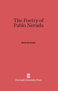Cover: The Poetry of Pablo Neruda - Harvard University Press