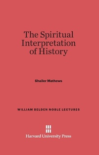 Enlarge image Cover: The Spiritual Interpretation of History - Harvard University Press