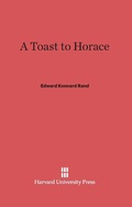 Cover: A Toast to Horace - Harvard University Press