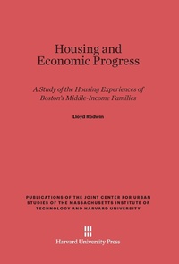 Enlarge image Cover: Housing and Economic Progress - Harvard University Press