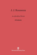 Cover: J. J. Rousseau: An Afterlife of Words - Harvard University Press